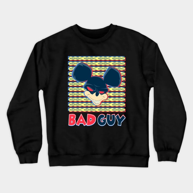 Warning Bad Guy(Mouse) cartoon Crewneck Sweatshirt by Juka